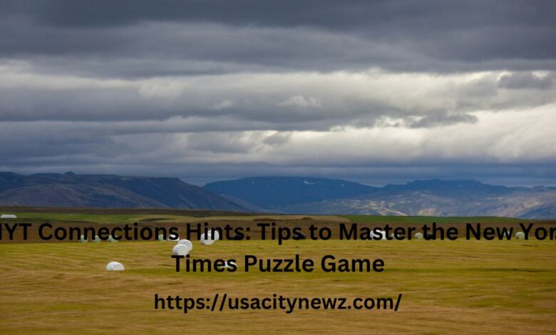 NYT Connections Hints: Tips to Master the New York Times Puzzle Game